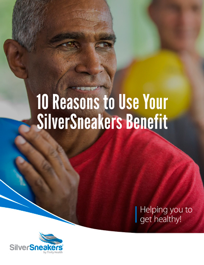 10 Reasons To Use Your SilverSneakers Benefit - SilverSneakers